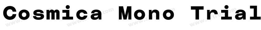 Cosmica Mono Trial B字体转换 Cosmica Mono Trial B字体转换